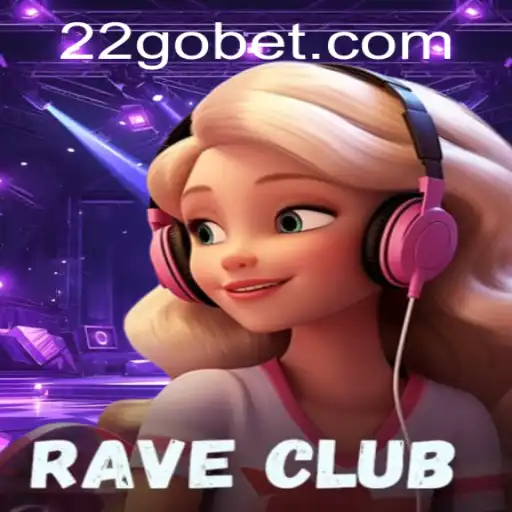 Descubra o Jogador Eletrizante: RaveClub com 22gobet